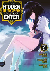 Title: The Hidden Dungeon Only I Can Enter (Manga) Vol. 9, Author: Meguru Seto