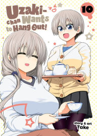 Title: Uzaki-chan Wants to Hang Out! Vol. 10, Author: Take