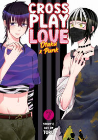 Title: Crossplay Love: Otaku x Punk Vol. 7, Author: Toru