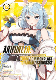 Title: Arifureta: From Commonplace to World's Strongest (Manga) Vol. 12, Author: Ryo Shirakome