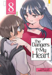 Alternative view 1 of The Dangers in My Heart Vol. 8