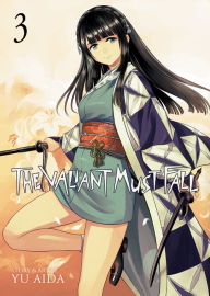 Title: The Valiant Must Fall Vol. 3, Author: Yu Aida