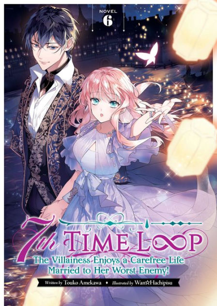 7th Time Loop: The Villainess Enjoys a Carefree Life Married