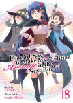 Alternative view 1 of Didn't I Say to Make My Abilities Average in the Next Life?! (Light Novel) Vol. 18