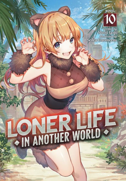 Loner Life In Another World (Light Novel) Vol. 10 By Shoji Goji, Saku ...