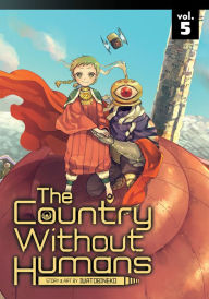 Title: The Country Without Humans Vol. 5, Author: Iwatobineko