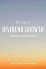 The Case for Dividend Growth: Investing in a Post-Crisis World: