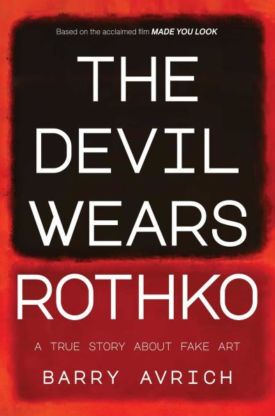 The Devil Wears Rothko: Inside The Art Scandal that Rocked the World