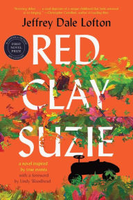 Title: Red Clay Suzie, Author: Jeffrey Dale Lofton