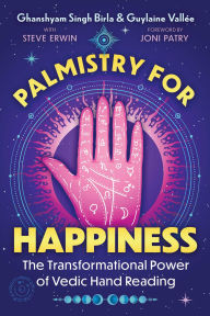 Title: Palmistry for Happiness: The Transformational Power of Vedic Hand Reading, Author: Ghanshyam Singh Birla