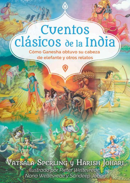 Cuentos clásicos de la India: Cómo Ganesha obtuvo su cabeza de elefante y otros relatos
