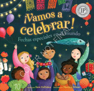Title: ¡Vamos a celebrar!: Fechas especiales en el mundo, Author: Kate DePalma