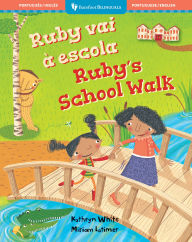Title: Ruby's School Walk (Bilingual Portuguese & English), Author: Kathryn White