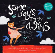 Title: Some Days I'm the Wind, Author: Rebecca Gardyn Levington