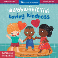 Title: Mindful Tots: Loving Kindness (Bilingual Navajo & English), Author: Whitney Stewart