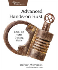 Title: Advanced Hands-on Rust: Level up Your Coding Skills, Author: Herbert Wolverson