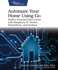Title: Automate Your Home Using Go, Author: Ricardo Gerardi