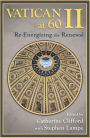 Vatican II at 60: Re-energizing the Renewal