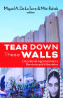 Tear Down These Walls : Decolonial Approaches to Barriers and Liberation