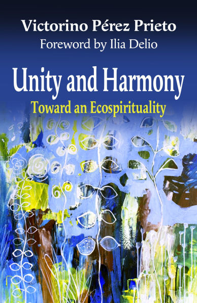 Unity and Harmony : Toward an Ecospirituality