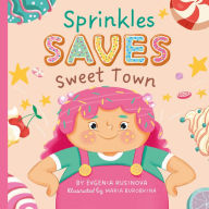 Title: Sprinkles Saves Sweet Town, Author: Clever Publishing