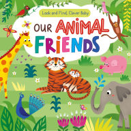 Title: Our Animal Friends, Author: Clever Publishing