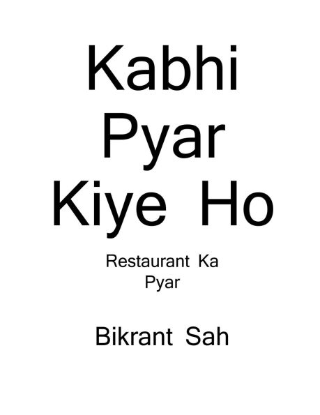 Kabhi pyar kiye Ho: Restaurant ka pyar
