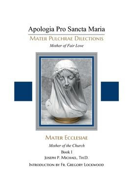 Mater Ecclesiae: Mother of the Church: