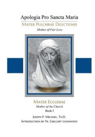 Title: Mater Ecclesiae: Mother of the Church:, Author: Joseph P. Michael