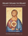 Heart Speaks to Heart: A Review of Life and Healing Power