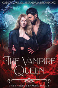 Title: The Vampire Queen: The Therian Throne Book 3, Author: Candy Crum