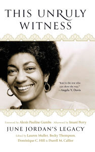 Title: This Unruly Witness: June Jordan's Legacy, Author: Lauren Muller