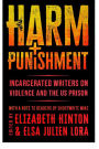 Harm and Punishment: Incarcerated Writers on Violence and the US Prison