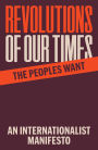 Revolutions of Our Times: An Internationalist Manifesto