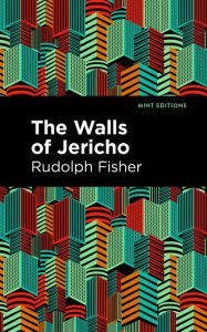 Title: The Walls of Jericho, Author: Rudolph Fisher