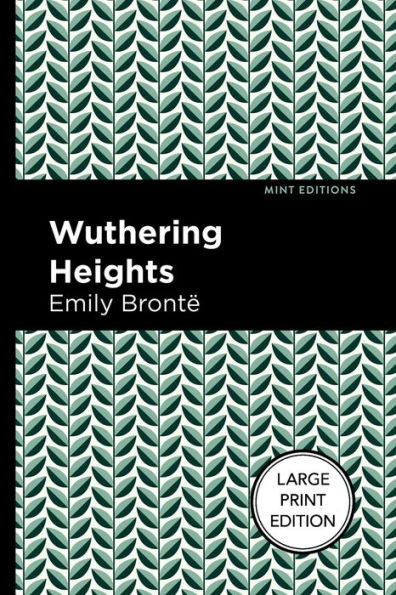 Wuthering Heights (Large Print Edition): Large Print Edition