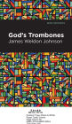 God's Trombones: Seven Negro Sermons in Verse