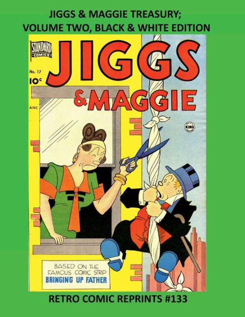 Jiggs And Maggie Treasury Volume Two Black And White Edition Retro Comic Reprints 133 By Retro