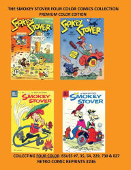 Title: THE SMOKEY STOVER FOUR COLOR COMICS COLLECTION PREMIUM COLOR EDITION: COLLECTING FOUR COLOR ISSUES #7, 35, 64, 229, 730 & 827 RETRO COMIC REPRINTS #236, Author: Retro Comic Reprints