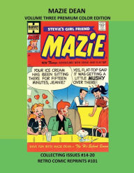 Title: MAZIE DEAN VOLUME THREE PREMIUM COLOR EDITION: COLLECTING ISSUES #14-20 RETRO COMIC REPRINTS #101, Author: Retro Comic Reprints
