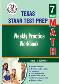 Title: Texas State (STAAR) Test Prep : 7th Grade Math : Weekly Practice WorkBook Volume 1, Author: Gowri Vemuri