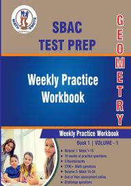 Title: SBAC Assessment Test Prep : Geometry Weekly Practice WorkBook Volume 1, Author: Gowri Vemuri