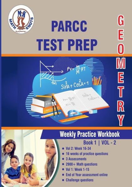 PARCC Assessments Test Prep: Geometry Weekly Practice WorkBook Volume 2: