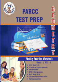 Title: PARCC Assessments Test Prep: Geometry Weekly Practice WorkBook Volume 1:, Author: Gowri Vemuri