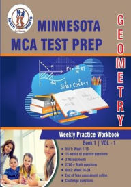 Title: Minnesota State (MCA) Comprehensive Assessment Test Prep: Geometry Weekly Practice WorkBook Volume 1:, Author: Gowri Vemuri