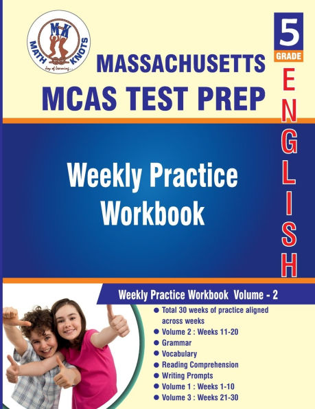 Massachusetts ( MCAS ) Test Prep: 5th Grade ELA : Weekly Practice Work Book , Volume 2: