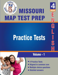Title: Missouri Assessment Program (MAP) , 4th Grade ELA Practice Tests ,Volume 1, Author: Math-knots