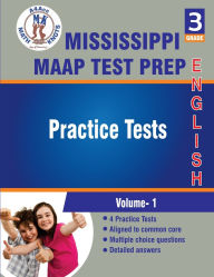 Title: Mississippi Academic Assessment Program (MAAP) Test Prep , 3rd Grade ELA Practice Tests: Volume 1, Author: Gowri Vemuri