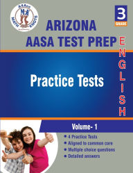 Title: Arizona State (AASA) Test Prep , 3rd Grade ELA Practice Tests: Volume 1, Author: Gowri Vemuri