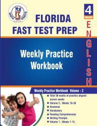 Title: Florida Standards Assessment (FSA) , 4th Grade ELA Test Prep: Weekly Practice Work Book , Volume 2:, Author: Math-knots
